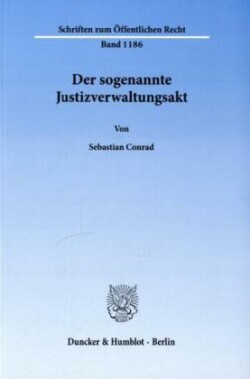 Der sogenannte Justizverwaltungsakt