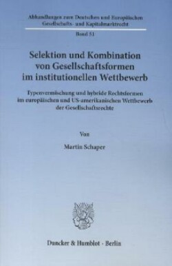 Selektion und Kombination von Gesellschaftsformen im institutionellen Wettbewerb.