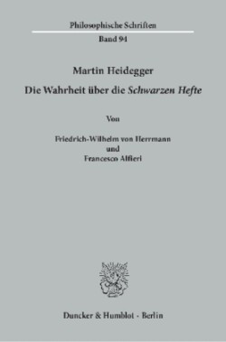 Martin Heidegger - Die Wahrheit über die "Schwarzen Hefte"