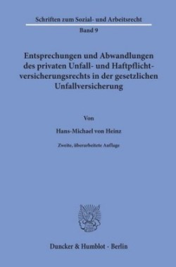 Entsprechungen und Abwandlungen des privaten Unfall- und Haftpflichtversicherungsrechts in der gesetzlichen Unfallversicherung.