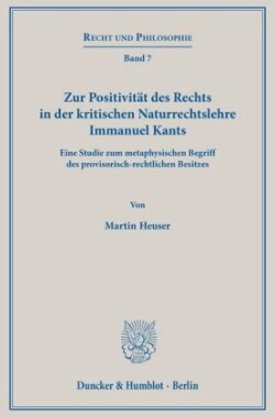 Zur Positivität des Rechts in der kritischen Naturrechtslehre Immanuel Kants.