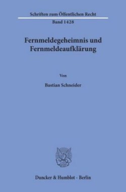 Fernmeldegeheimnis und Fernmeldeaufklärung.