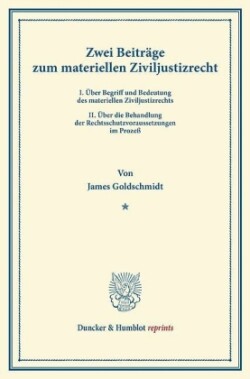 Zwei Beiträge zum materiellen Ziviljustizrecht.