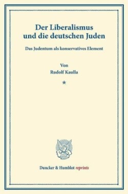 Der Liberalismus und die deutschen Juden.