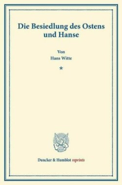 Die Besiedlung des Ostens und Hanse.