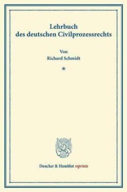 Lehrbuch des deutschen Civilprozessrechts.