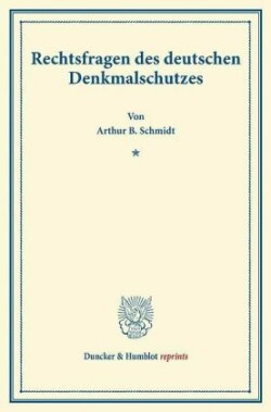 Rechtsfragen des deutschen Denkmalschutzes.