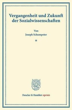 Vergangenheit und Zukunft der Sozialwissenschaften.