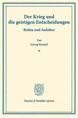 Der Krieg und die geistigen Entscheidungen.