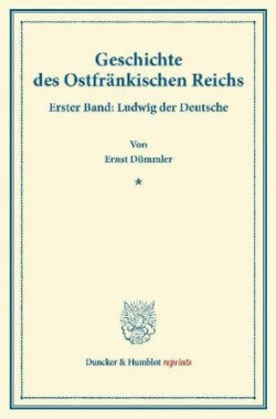 Geschichte des Ostfränkischen Reichs.