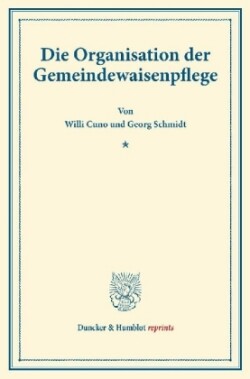 Die Organisation der Gemeindewaisenpflege.