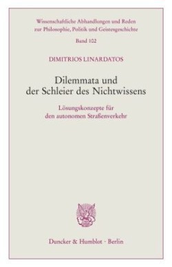 Dilemmata und der Schleier des Nichtwissens.