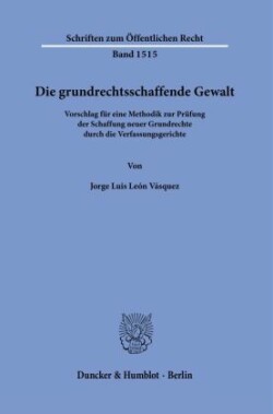 Die grundrechtsschaffende Gewalt.