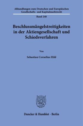 Beschlussmängelstreitigkeiten in der Aktiengesellschaft und Schiedsverfahren