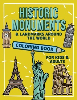 Historic Monuments and Landmarks Around the World