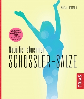 Schüßler-Salze - Natürlich abnehmen