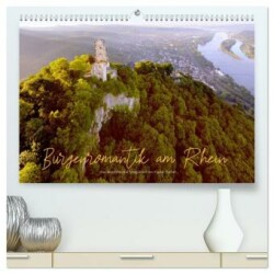 Burgenromantik am Rhein (hochwertiger Premium Wandkalender 2025 DIN A2 quer), Kunstdruck in Hochglanz