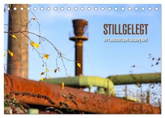 Stillgelegt - der Landschaftspark Duisburg-Nord (Tischkalender 2025 DIN A5 quer), CALVENDO Monatskalender