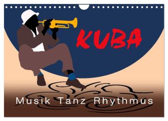 Kuba - Musik Tanz Rhythmus (Wandkalender 2025 DIN A4 quer), CALVENDO Monatskalender