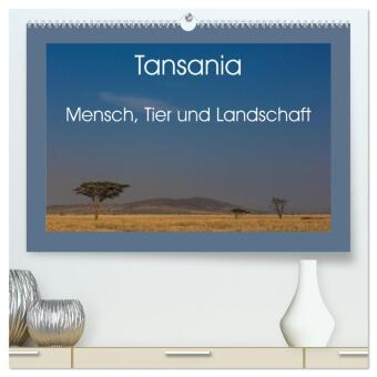 Tansania - Mensch, Tier und Landschaft (hochwertiger Premium Wandkalender 2025 DIN A2 quer), Kunstdruck in Hochglanz