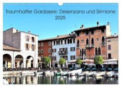 Traumhafter Gardasee: Desenzano und Sirmione (Wandkalender 2025 DIN A3 quer), CALVENDO Monatskalender