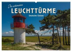 Die schönsten Leuchttürme - Deutsche Ostsee (Wandkalender 2025 DIN A2 quer), CALVENDO Monatskalender