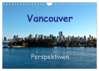 Vancouver Perspektiven (Wandkalender 2025 DIN A4 quer), CALVENDO Monatskalender