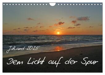 Jütland - Dem Licht auf der Spur (Wandkalender 2025 DIN A4 quer), CALVENDO Monatskalender