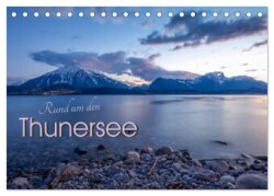 Rund um den Thunersee (Tischkalender 2025 DIN A5 quer), CALVENDO Monatskalender