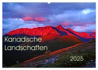 Kanadische Landschaften 2025 (Wandkalender 2025 DIN A2 quer), CALVENDO Monatskalender