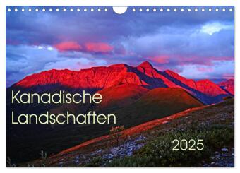 Kanadische Landschaften 2025 (Wandkalender 2025 DIN A4 quer), CALVENDO Monatskalender