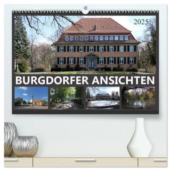 BURGDORFER ANSICHTEN (hochwertiger Premium Wandkalender 2025 DIN A2 quer), Kunstdruck in Hochglanz