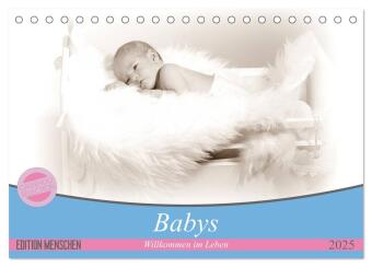 Babys - Willkommen im Leben (Tischkalender 2025 DIN A5 quer), CALVENDO Monatskalender