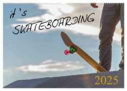 it's SKATEBOARDING (Wandkalender 2025 DIN A2 quer), CALVENDO Monatskalender