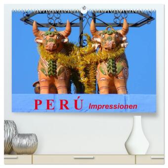 Perú. Impressionen (hochwertiger Premium Wandkalender 2025 DIN A2 quer), Kunstdruck in Hochglanz