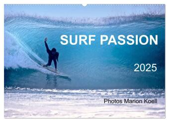 SURF PASSION 2025 Photos von Marion Koell (Wandkalender 2025 DIN A2 quer), CALVENDO Monatskalender