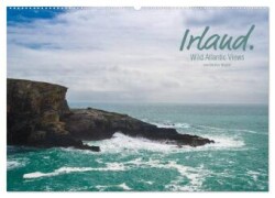 Irland. Wild Atlantic Views. (Wandkalender 2025 DIN A2 quer), CALVENDO Monatskalender