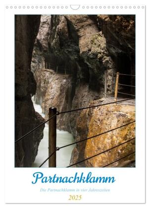 Partnachklamm (Wandkalender 2025 DIN A3 hoch), CALVENDO Monatskalender