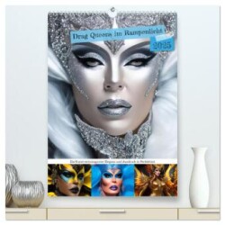 Drag Queens im Rampenlicht (hochwertiger Premium Wandkalender 2025 DIN A2 hoch), Kunstdruck in Hochglanz