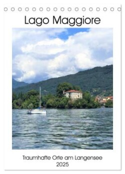 Traumhafter Lago Maggiore (Tischkalender 2025 DIN A5 hoch), CALVENDO Monatskalender