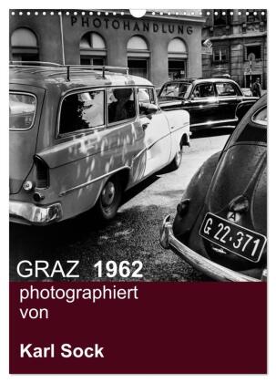 GRAZ 1962 photographiert von Karl Sock (Wandkalender 2025 DIN A3 hoch), CALVENDO Monatskalender