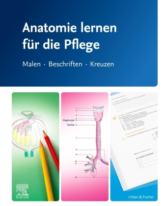 Anatomie lernen für die Pflege - Gesamtausgabe