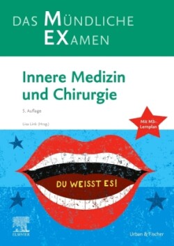 MEX Das Mündliche Examen - Innere Medizin und Chirurgie