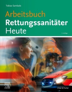 Arbeitsbuch Rettungsanitäter Heute