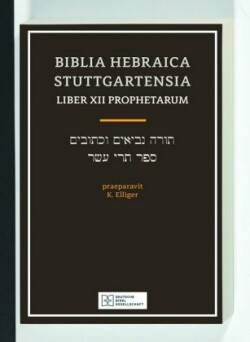 Biblia Hebraica Stuttgartensia, Biblia Hebraica Stuttgartensia / Liber XII Prophetarum