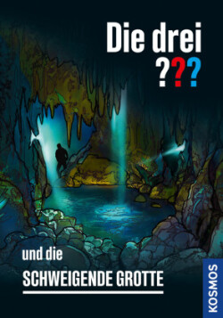 Die drei ??? und die schweigende Grotte