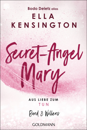 Secret-Angel Mary - Aus Liebe zum Tun