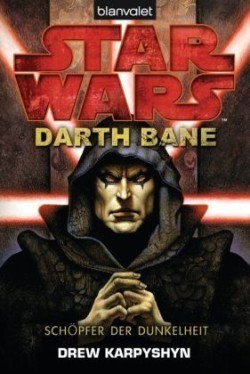 Star Wars, Darth Bane - Schöpfer der Dunkelheit