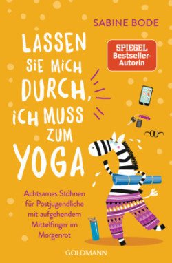 Lassen Sie mich durch, ich muss zum Yoga