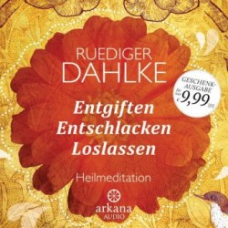 Entgiften... Entschlacken... Loslassen, 1 Audio-CD